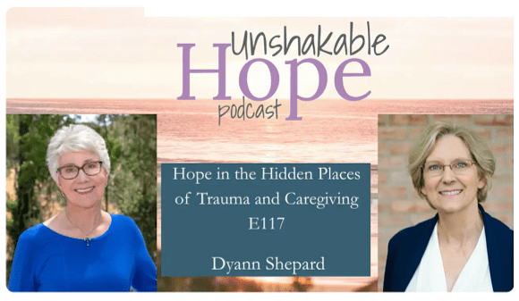 Dyann on Unshakable Hope Podcast